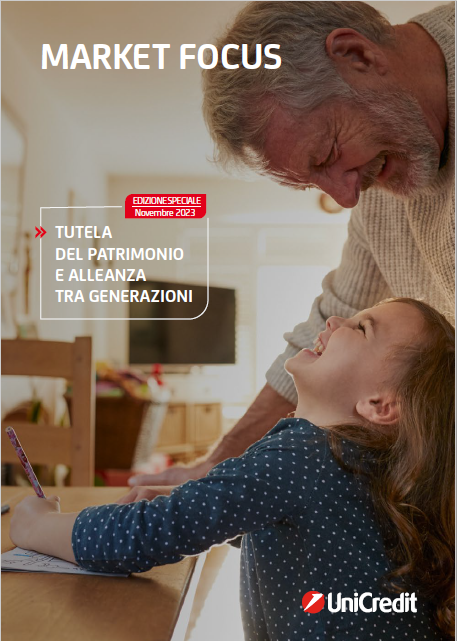 Market Focus Edizione speciale Novembre 2023: Tutela del patrimonio e alleanza tra generazioni